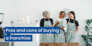 Pros and cons of buying a franchise