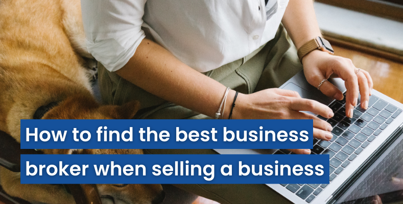 How to find the best business broker when selling a business
